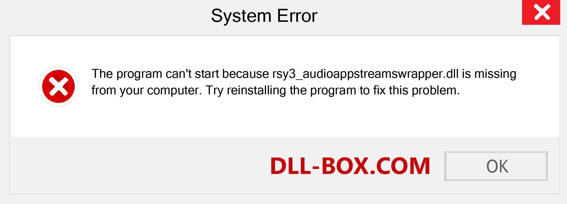  rsy3_audioappstreamswrapper.dll file is missing?. Download for Windows 7, 8, 10 - Fix  rsy3_audioappstreamswrapper dll Missing Error on Windows, photos, images